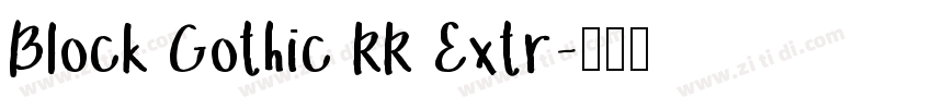Block Gothic RR Extr字体转换